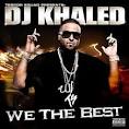 DJ Khaled - We The Best